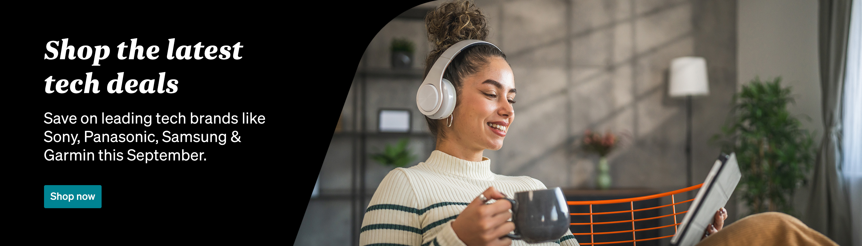 Shop the latest tech deals!